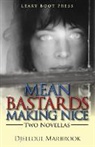 Djelloul Marbrook - Mean Bastards Making Nice-Two Novellas