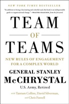 Tantum Collins, Chris Fussell, General S Mcchrystal, General Stanley McChrystal, Stanley McChrystal, Stanley A. McChrystal... - Team of Teams
