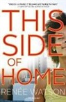 Renaee Watson, Renee Watson, Renée Watson - This Side of Home
