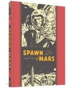 Al Feldstein, Al Feldstein, Al Wood Feldstein, Albert B. Feldstein, Feldstein Al, Wallace Wood... - Spawn of Mars & Other Stories