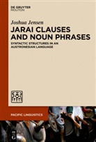 Joshua Jensen - Jarai Clauses and Noun Phrases