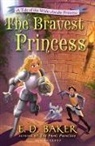 E. D. Baker - The Bravest Princess