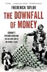 Frederick Taylor - The Downfall of Money
