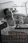 Edmund White - Inside a Pearl