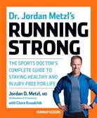 Claire Kowalchik, Jordan Metzl, Jordan D Metzl - Runner's World Run Your Best Life