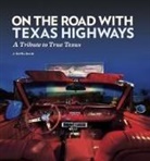 Griffis J. Smith, J Griffis Smith, J. Griffis Smith, J. Griffis/ Lohrmann Smith - On the Road With Texas Highways