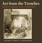 Alfred Emile Cornebise - Art from the Trenches