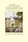 James Guthrie, James R Guthrie, James R. Guthrie - A Kiss from Thermopylae