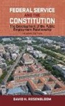 David H Rosenbloom, David H. Rosenbloom, David H. (American University) Rosenbloom, Rosenbloom David H. - Federal Service and the Constitution