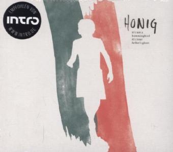 Honig - It's Not A Hummingbird, It'sYour Father's Ghost, Audio-CD