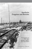H. G. Adler, Hans G. Adler, Herman Langbein, Hermann Langbein, Ella Lingens-Rainer, Ella Lingens-Reiner - Auschwitz. Zeugnisse und Berichte