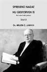 Ds Willem C. Lamain, Ds. Willem C. Lamain - Sprekend Nadat Hij Gestorven Is, Deel 3