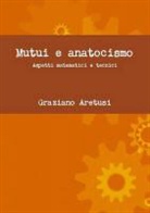 Graziano Aretusi - Mutui E Anatocismo