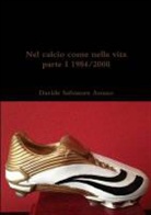 Davide Salvatore Amato - Nel Calcio Come Nella Vita Parte I