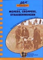 Ulrich Hägele - Mopeds, Choppers, Straßenwanzen
