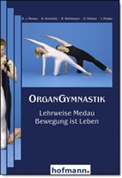 Birgi Anschütz, Birgit Anschütz, Regina Bühlmeyer, H Joche Medau, H Jochen Medau, B. Anschütz... - OrganGymnastik