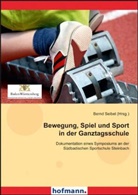 Bernd Seibel, Bernd Seibel - Bewegung, Spiel und Sport in der Ganztagsschule