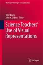 Billi Eilam, Billie Eilam, John K. Gilbert, K Gilbert, K Gilbert - Science Teachers' Use of Visual Representations