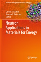 Gordo J Kearley, Gordon J Kearley, K Peterson, K Peterson, Gordon J. Kearley, Don Kearly... - Neutron Applications in Materials for Energy
