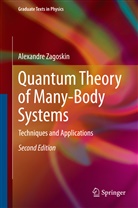 Alexandre Zagoskin - Quantum Theory of Many-Body Systems