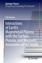 Yuki Harada - Interactions of Earth's Magnetotail Plasma with the Surface, Plasma, and Magnetic Anomalies of the Moon