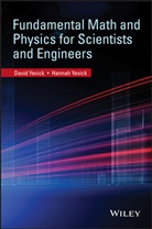 D Yevick, Davi Yevick, David Yevick, David Yevick Yevick, Hanna Yevick, Hannah Yevick - Fundamental Math and Physics for Scientists and Engineers