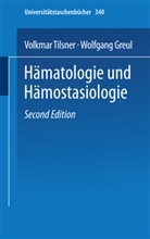 W Greul, W. Greul, Wolfgang Greul, Tilsner, V Tilsner, V. Tilsner... - Hämatologie und Hämostasiologie
