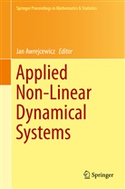 Ja Awrejcewicz, Jan Awrejcewicz - Applied Non-Linear Dynamical Systems