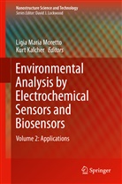 Kalcher, Kalcher, Kurt Kalcher, Ligi Maria Moretto, Ligia Maria Moretto, Ligia Moretto... - Environmental Analysis by Electrochemical Sensors and Biosensors