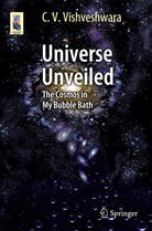 C V Vishveshwara, C. V. Vishveshwara - Universe Unveiled