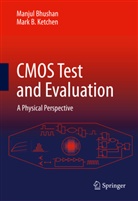 Manju Bhushan, Manjul Bhushan, Mark B Ketchen, Mark B. Ketchen - CMOS Test and Evaluation