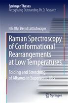 Nils O. B. Lüttschwager, Nils Olaf Bernd Lüttschwager - Raman Spectroscopy of Conformational Rearrangements at Low Temperatures