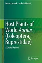 Eduar Jendek, Eduard Jendek, Janka Polakova, Janka Poláková - Host Plants of World Agrilus (Coleoptera, Buprestidae)