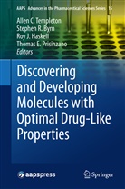 Stephen R. Byrn, Roy J Haskell, Roy J. Haskell, Roy J Haskell et al, Thomas E. Prisinzano, Stephe R Byrn... - Discovering and Developing Molecules with Optimal Drug-Like Properties