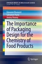 Giovann Brunazzi, Giovanni Brunazzi, Salvator Parisi, Salvatore Parisi, Amina Pereno - The Importance of Packaging Design for the Chemistry of Food Products