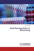 Suman Singh - Gold Nanoparticles in Biosensing