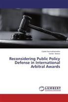 Sardor Boisov, Oybe Nurmukhamedov, Oybek Nurmukhamedov - Reconsidering Public Policy Defense in International Arbitral Awards