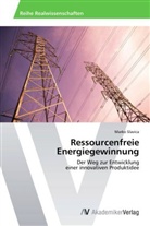 Marko Slavica - Ressourcenfreie Energiegewinnung