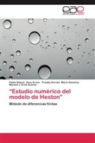 Freddy Her Marín Sánchez, Freddy Hernán Marín Sánchez, Fabio Nelso Sora Arcos, Fabio Nelson Sora Arcos, Myriam J Uriza Suarez - Estudio numérico del modelo de Heston
