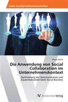Marcel Aberle - Die Anwendung von Social Collaboration im Unternehmenskontext
