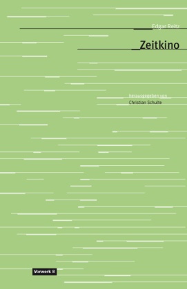 Edgar Reitz, Christia Schulte, Christian Schulte - Zeitkino Texte zur Utopie Film und über die Zukunft des Kinos