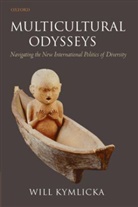 Will Kymlicka, Will (Canada Research Chair in Political Philosophy Kymlicka, Kymlicka Will - Multicultural Odysseys