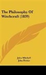 John Dickie, John Mitchell - The Philosophy of Witchcraft (1839)