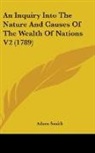 adam Smith - An Inquiry Into the Nature and Causes of