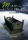 Wilson, Andy Wilson, Crowood Press - Making Stage Props