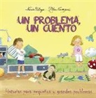 Nuria Ubago Fernández, Pilar Campos Fernández-Figares - Un problema, un cuento : historias para pequeños y grandes problemas