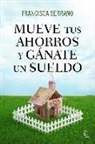 Francisca Serrano Ruiz - Mueve tus ahorros y gánate un sueldo