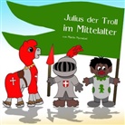Martin Nyenstad - Julius der Troll im Mittelalter