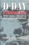 Stephen E. Ambrose - D- Day 6 Haziran 1944 Ii. Dünya Sabasinin Nefes Kesen Mücadelesi