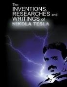 Nikola Tesla - The Inventions, Researchers and Writings of Nikola Tesla